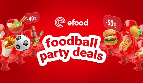 Foodball Party Deals: Το efood στρώνει τραπέζι για μπάλα στο σπίτι με εκπτώσεις από -25%